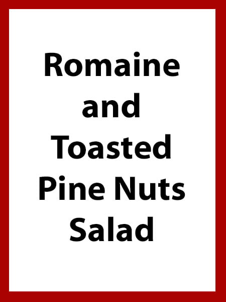Romaine and Toasted Pine Nuts Salad